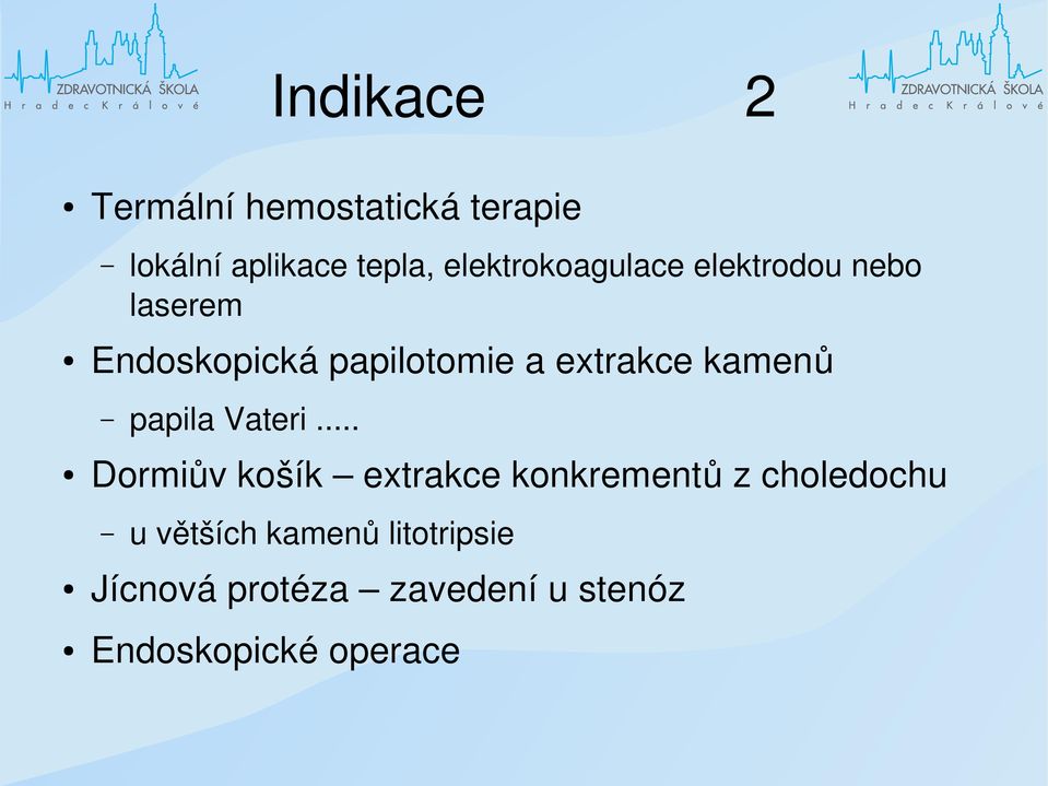extrakce kamenů papila Vateri.
