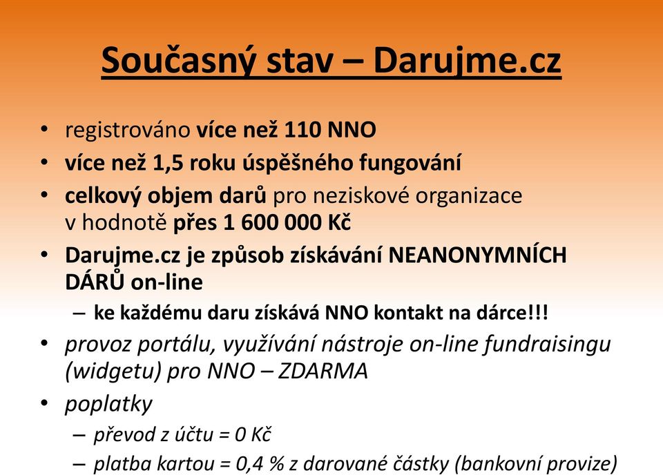 organizace v hodnotě přes 1 600 000 Kč Darujme.