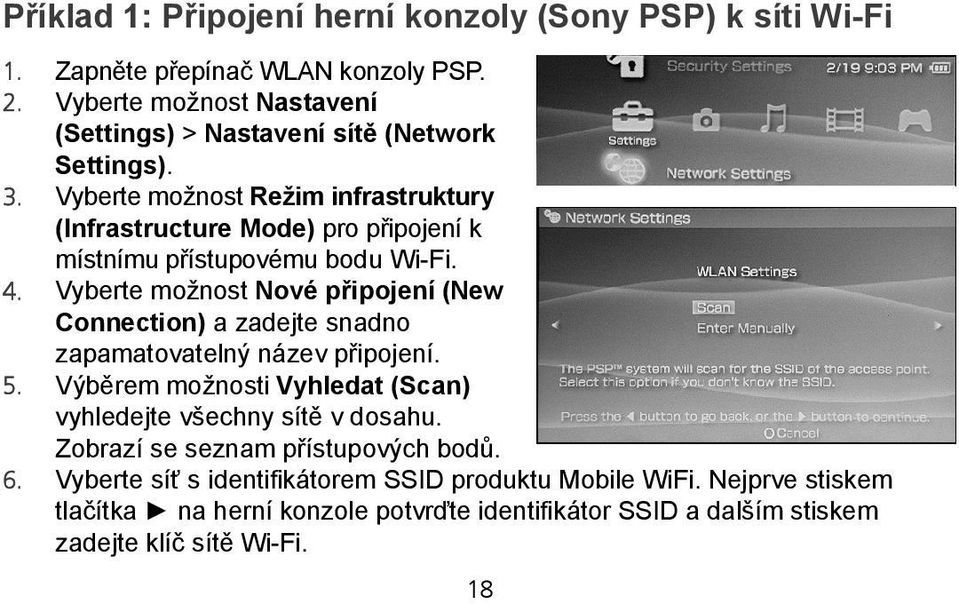 Vyberte možnost Režim infrastruktury (Infrastructure Mode) pro připojení k místnímu přístupovému bodu Wi-Fi. 4.