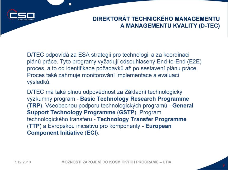 Proces také zahrnuje monitorování implementace a evaluaci výsledků.