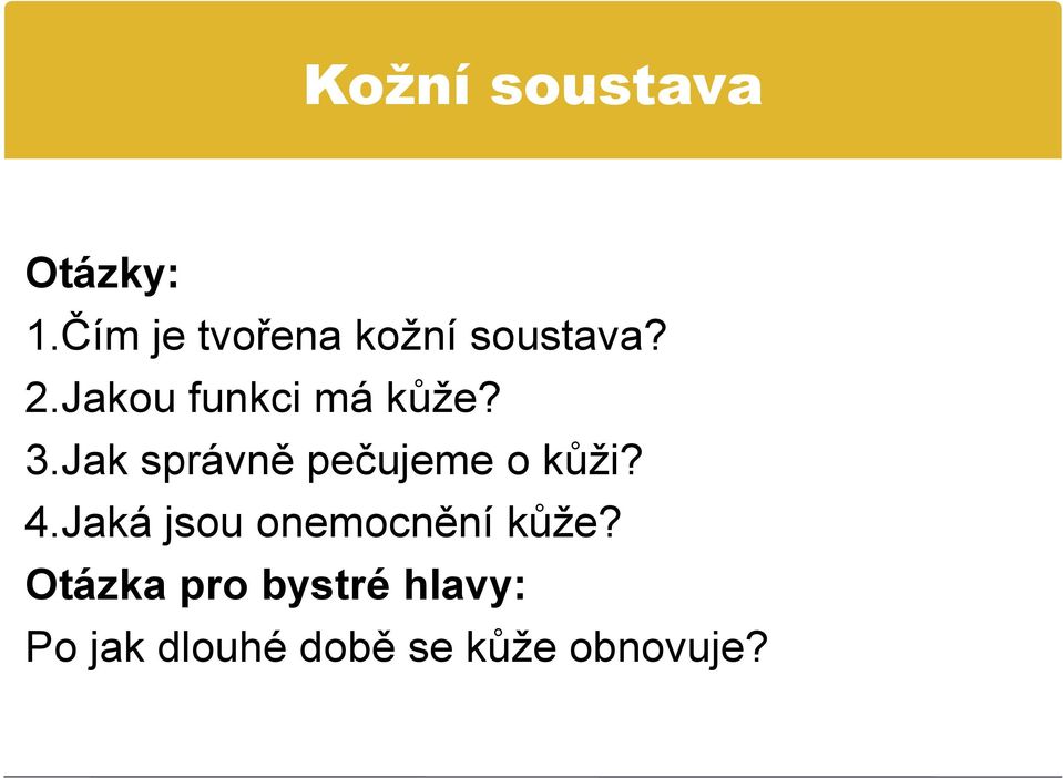 Jak správně pečujeme o kůži? 4.