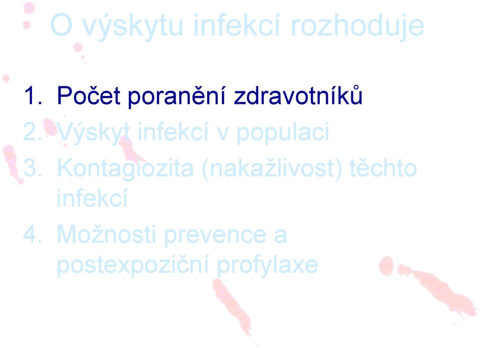 Výskyt infekcí v populaci 3.