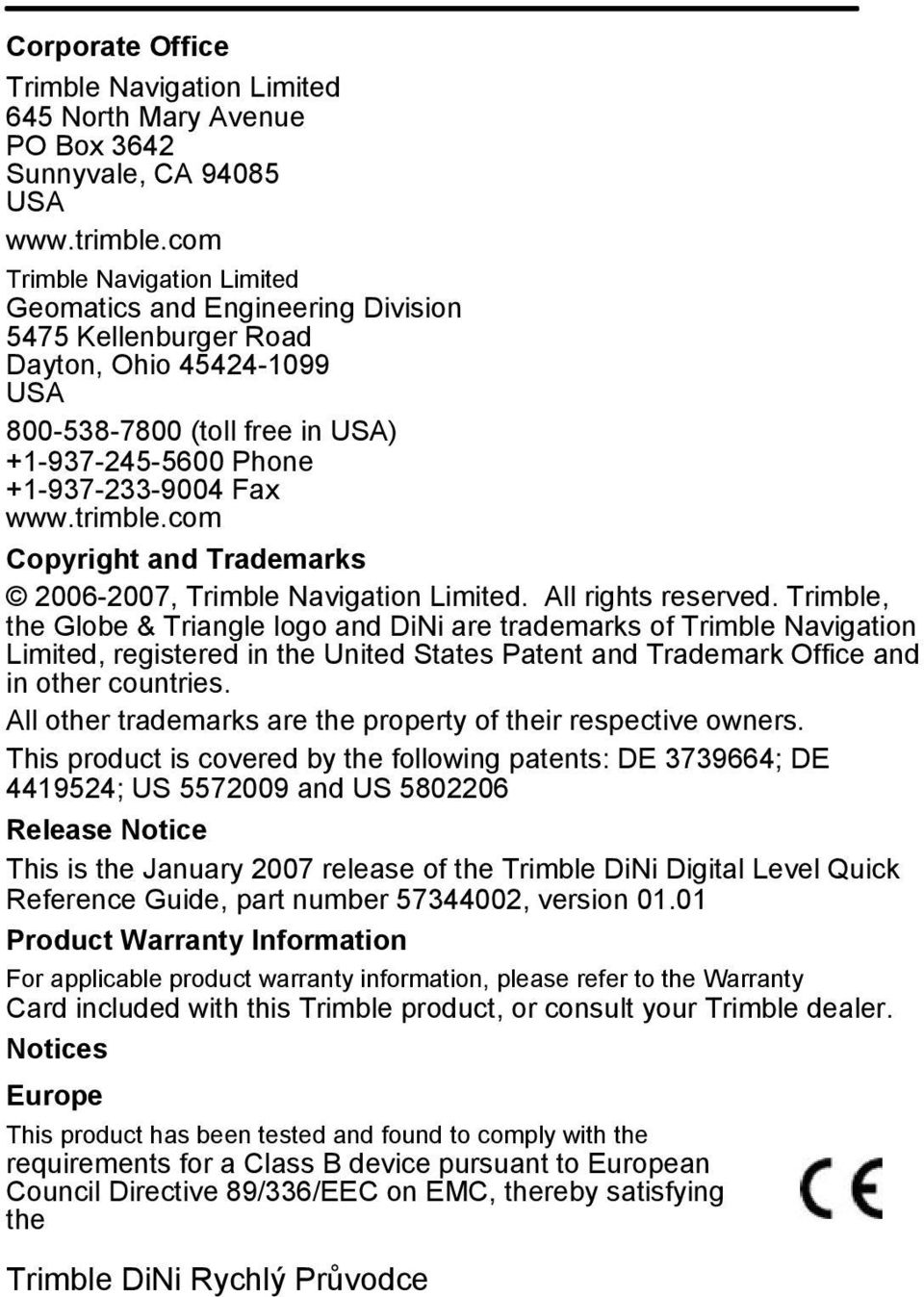 trimble.com Copyright and Trademarks 2006-2007, Trimble Navigation Limited. All rights reserved.