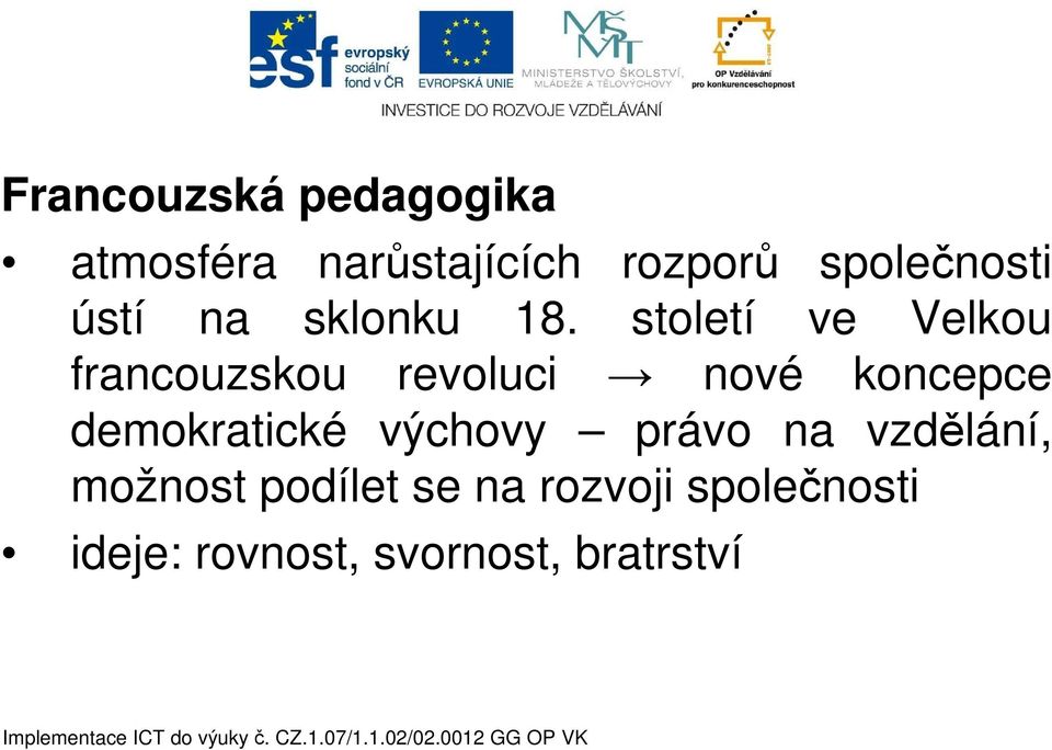 století ve Velkou francouzskou revoluci nové koncepce