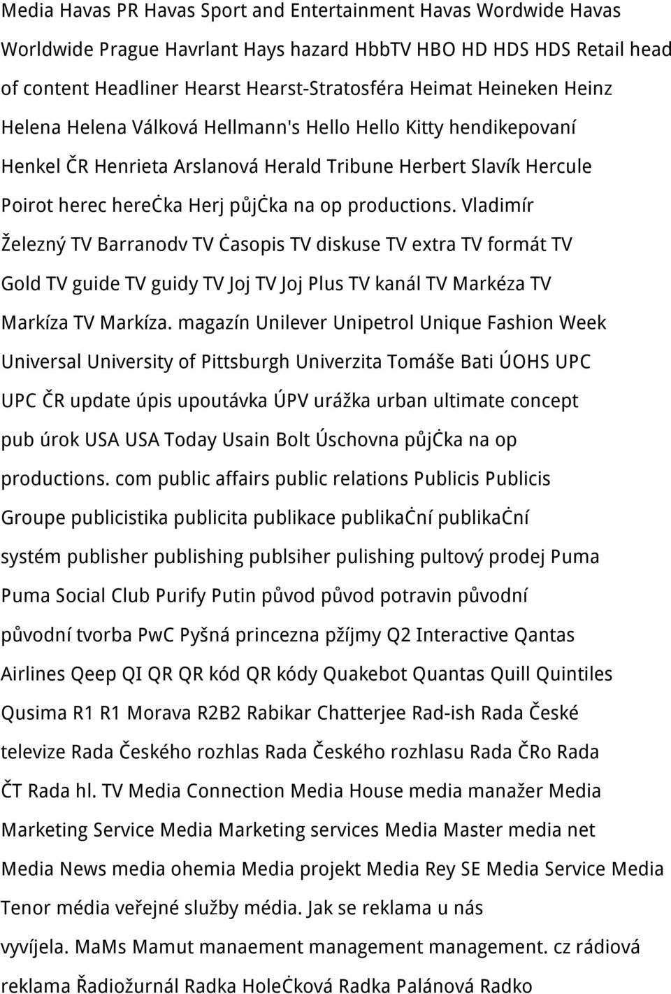 Vladimír Železný TV Barranodv TV časopis TV diskuse TV extra TV formát TV Gold TV guide TV guidy TV Joj TV Joj Plus TV kanál TV Markéza TV Markíza TV Markíza.