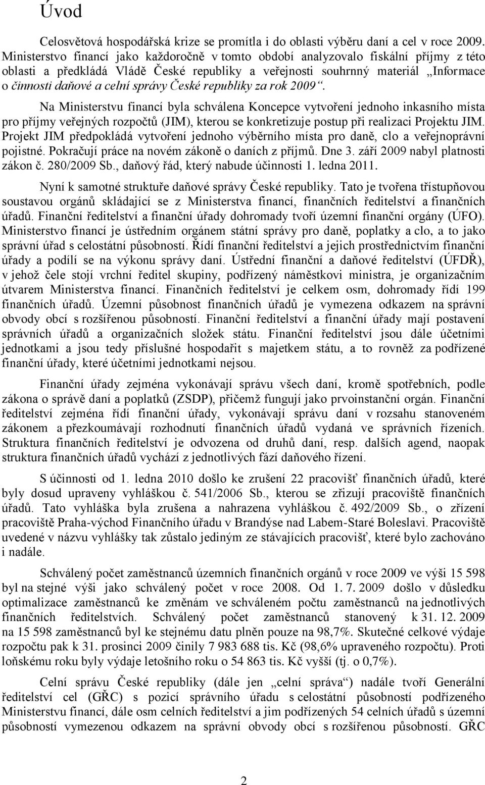 správy České republiky za rok 2009.
