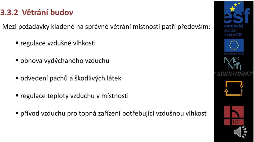 vydýchaného vzduchu odvedení pachů a škodlivých látek regulace