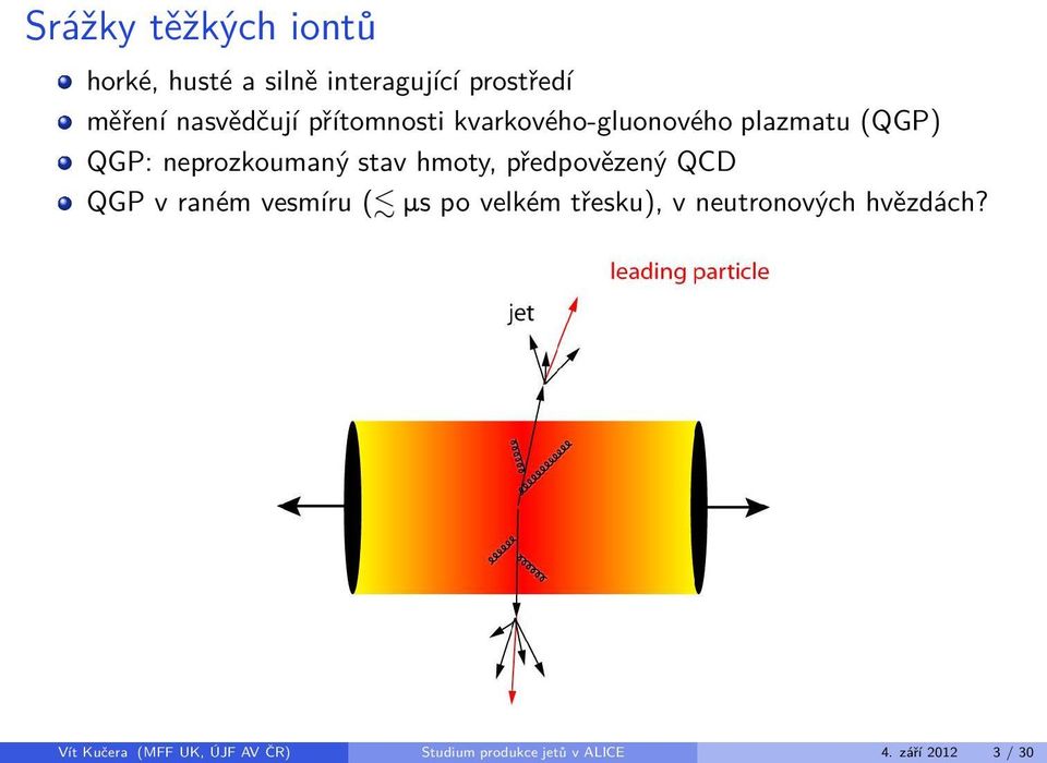 stav hmoty, přeovězený QCD QGP v raném vesmíru ( μs po velkém třesku), v