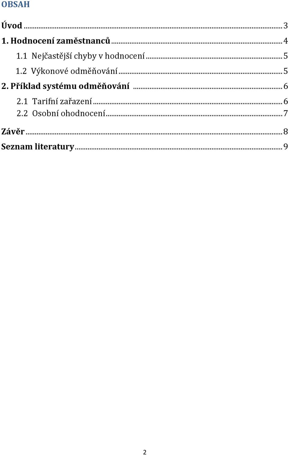 2 Výkonové odměňování... 5 2. Příklad systému odměňování.