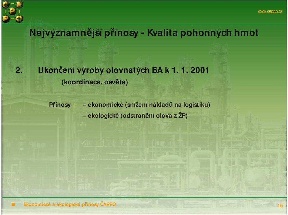 1. 2001 (koordinace, osvěta) Přínosy ekonomické (snížení