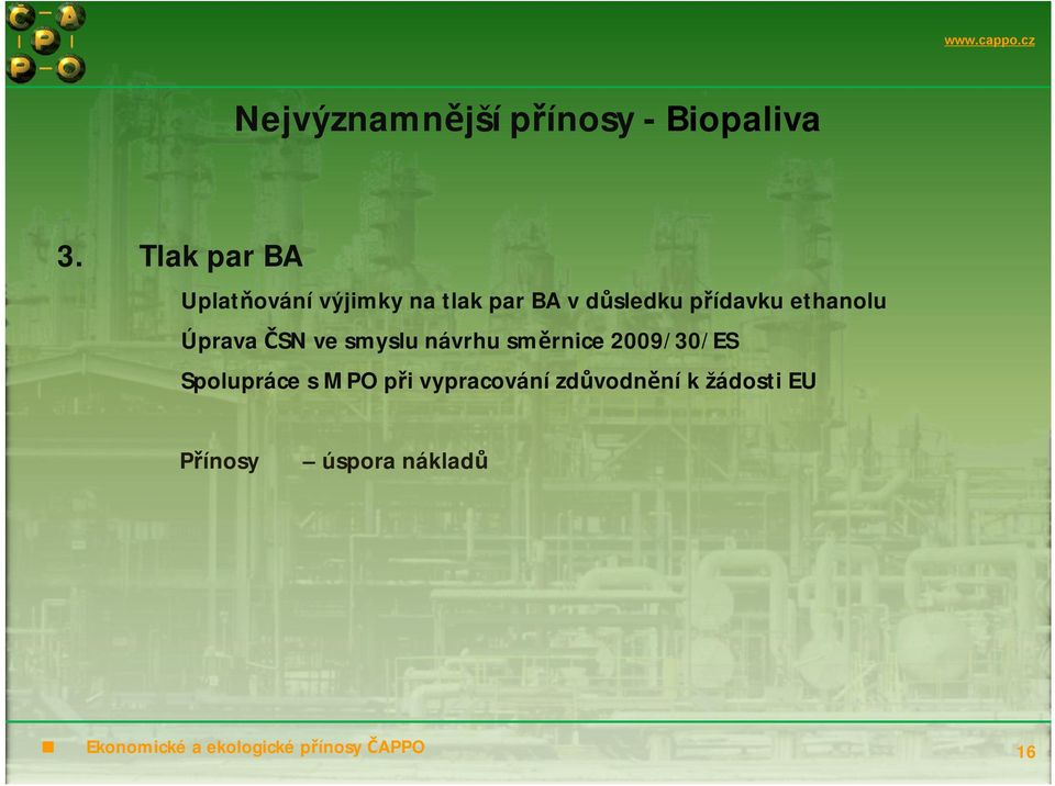 ethanolu Úprava ČSN ve smyslu návrhu směrnice 2009/30/ES Spolupráce s