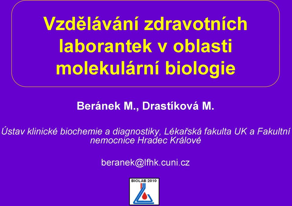 Ústav klinické biochemie a diagnostiky, Lékařská