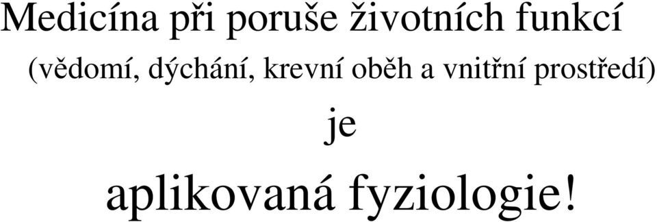 dýchání, krevní oběh a