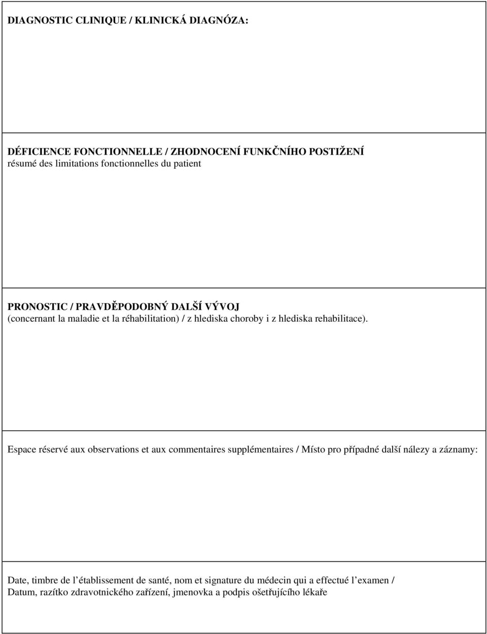 Espace réservé aux observations et aux commentaires supplémentaires / Místo pro případné další nálezy a záznamy: Date, timbre de l