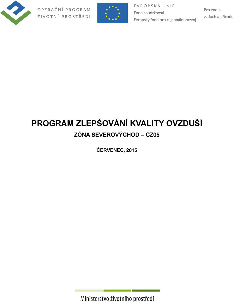 2015 ČERVEN, 2015 NĚDOBÁ STRATEGIE