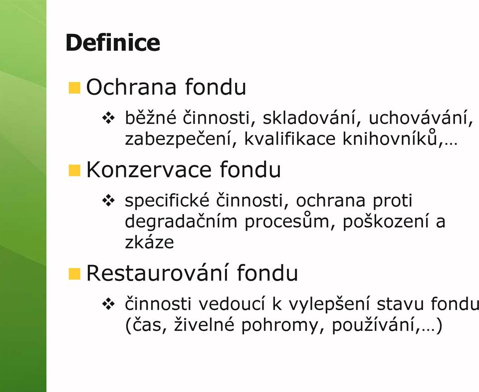 činnosti, ochrana proti degradačním procesům, poškození a zkáze