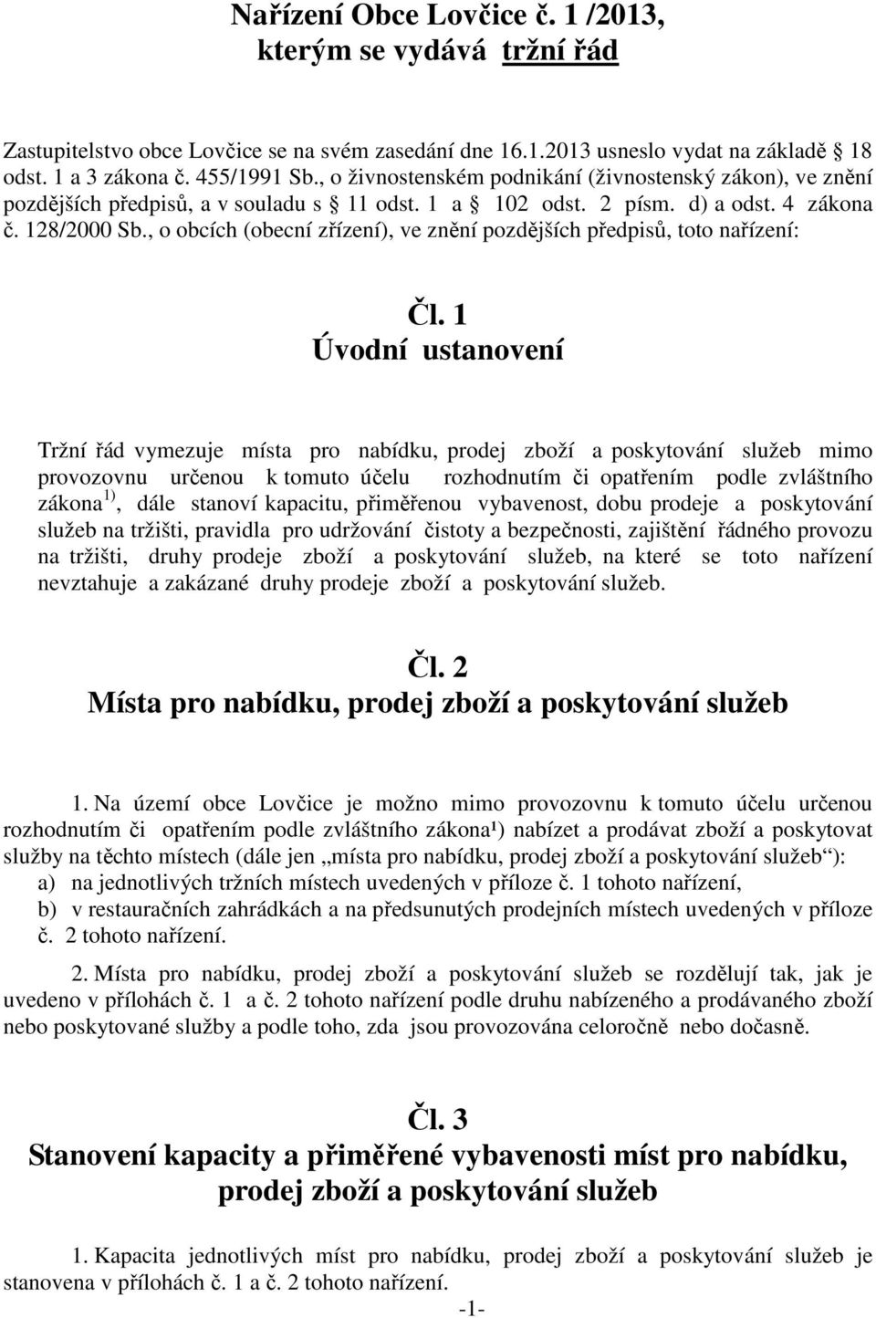 , o obcích (obecní zřízení), ve znění pozdějších předpisů, toto nařízení: Čl.