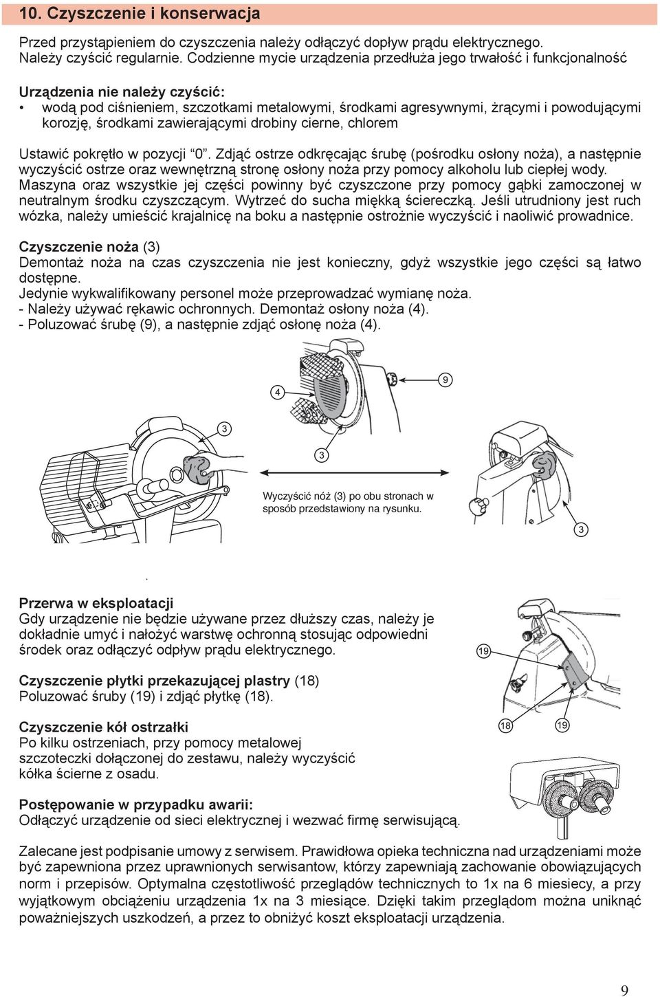 środkami zawierającymi drobiny cierne, chlorem Ustawić pokrętło w pozycji 0.