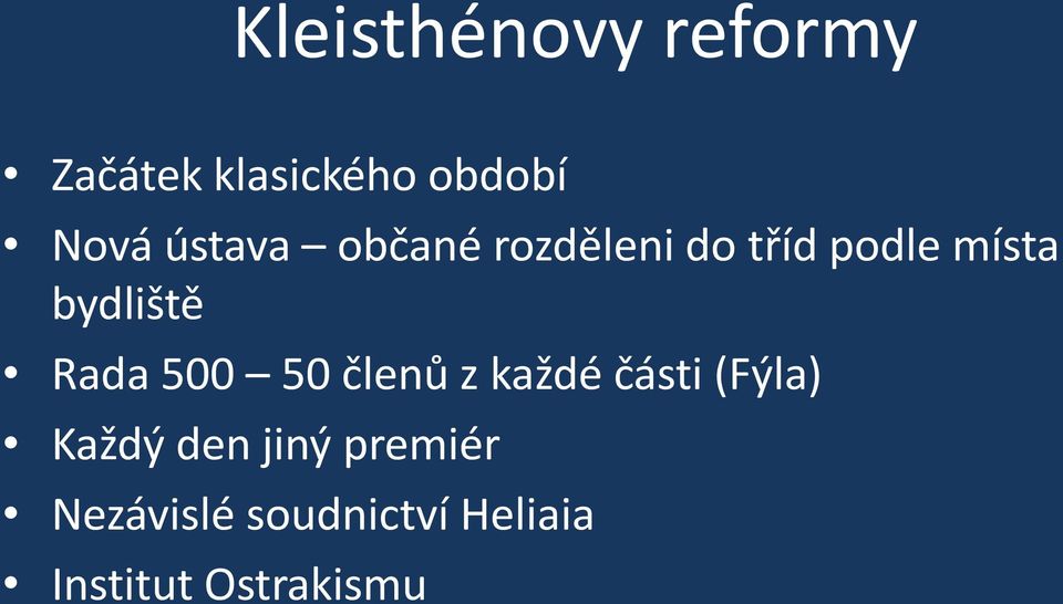 Rada 500 50 členů z každé části (Fýla) Každý den jiný