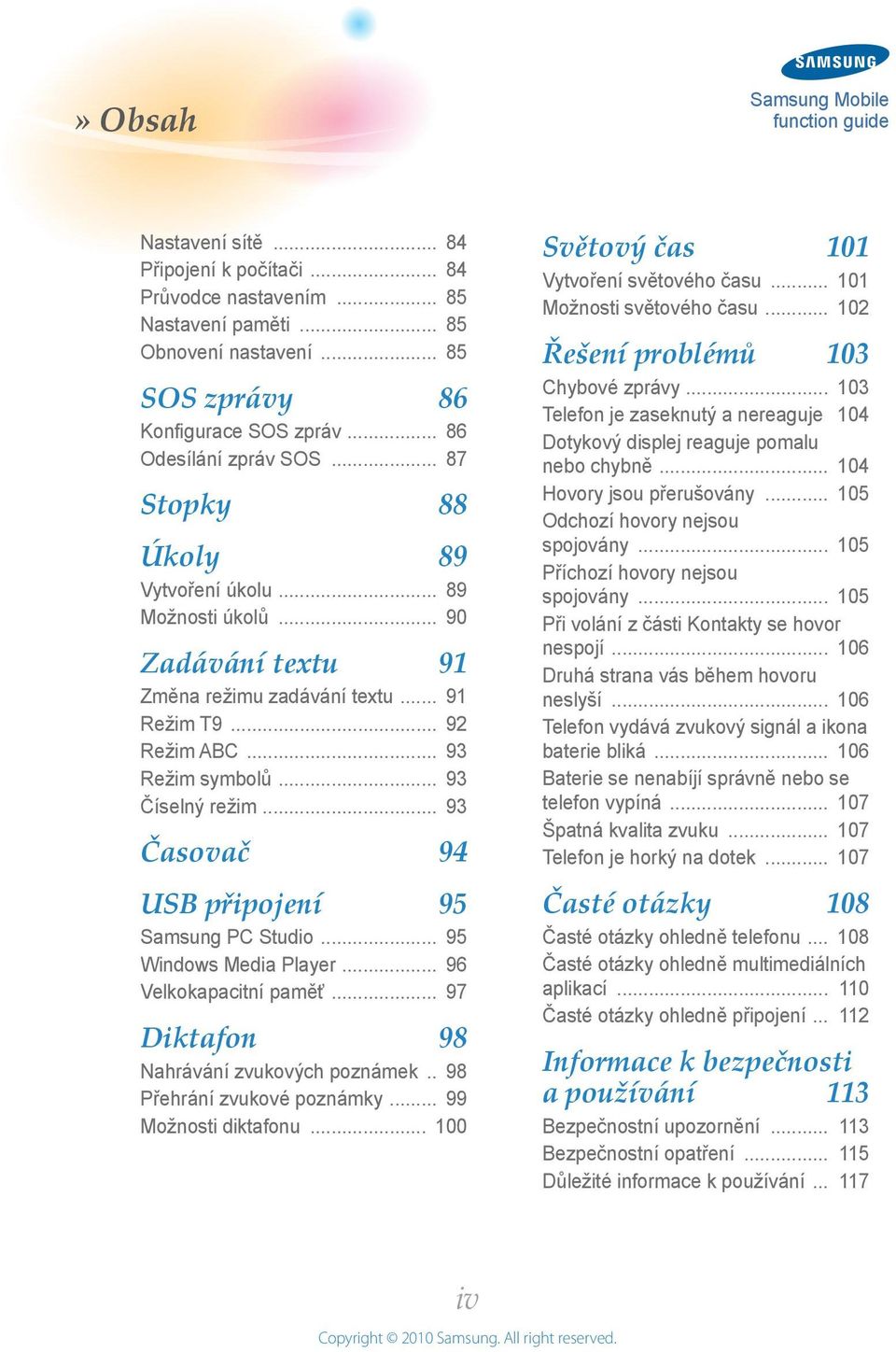 .. 9 Časovač 9 USB připojení 95 Samsung PC Studio... 95 Windows Media Player... 96 Velkokapacitní paměť... 97 Diktafon 98 Nahrávání zvukových poznámek.. 98 Přehrání zvukové poznámky.