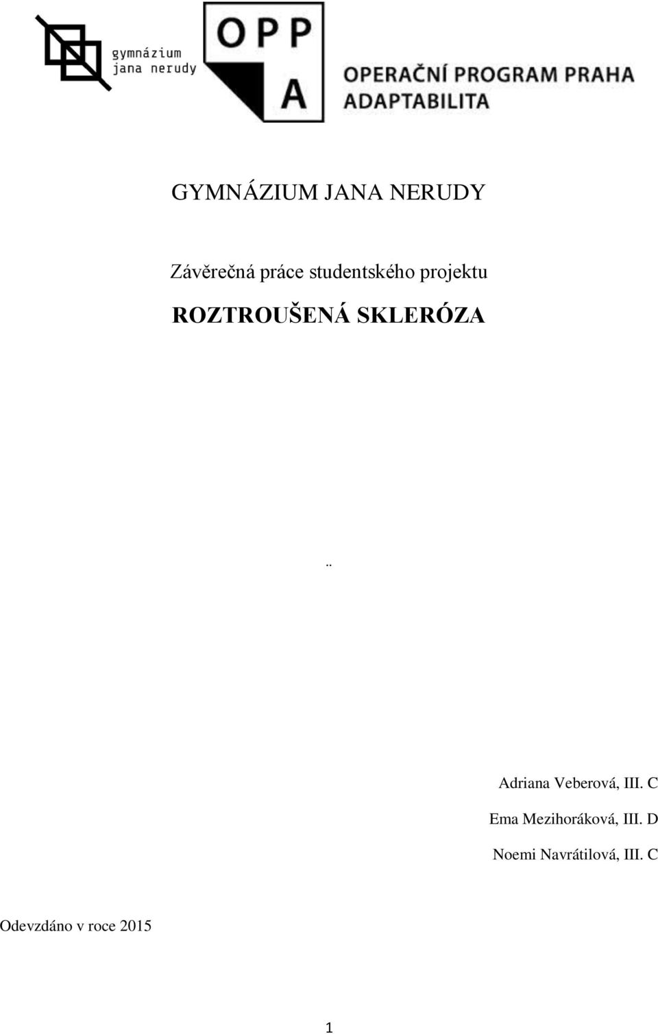 Adriana Veberová, III.