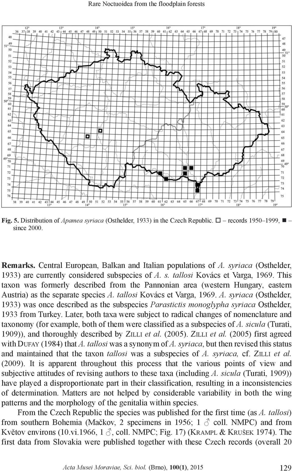 This taxon was formerly described from the Pannonian area (western Hungary, eastern Au
