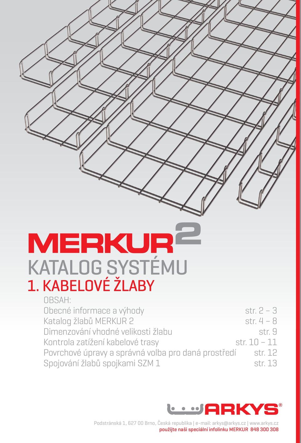 katalog systému Podstránská 1, Brno, Česká republika použijte naši  speciální infolinku MERKUR - PDF Free Download