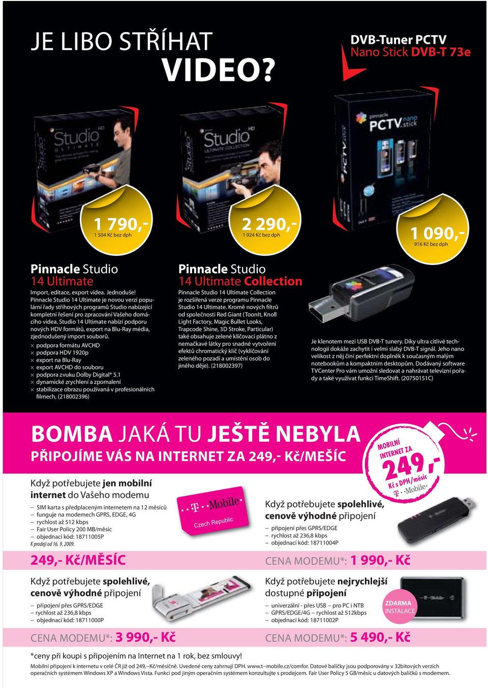 Studio 14 Ultimate nabízí podporu nových HDV formátů, export na Blu-Ray média, zjednodušený import souborů.