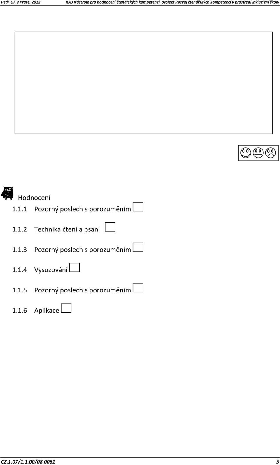 1.5 Pozorný poslech s porozuměním 1.1.6 Aplikace CZ.