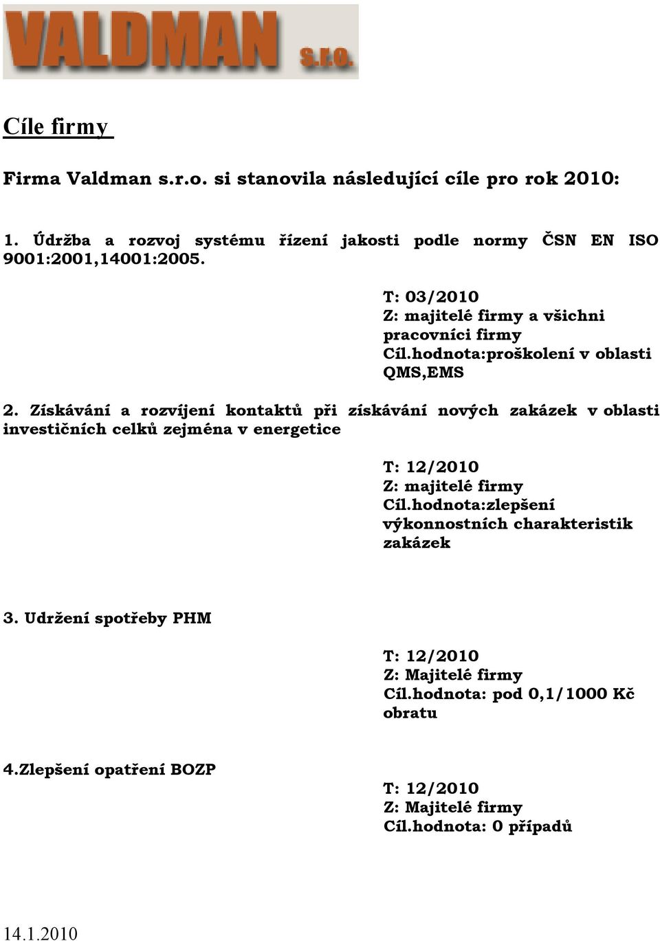 Získávání a rozvíjení kontaktů při získávání nových v oblasti investičních celků zejména v energetice T: