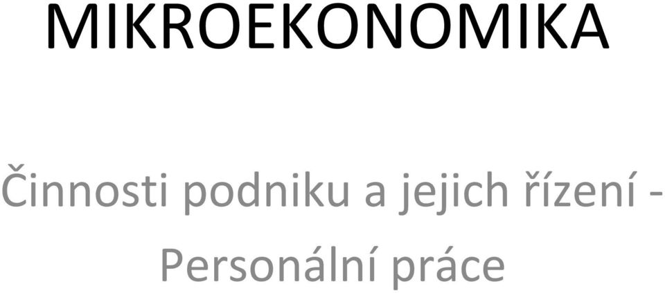 a jejich řízení
