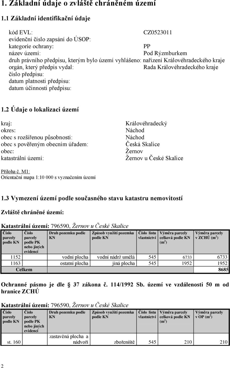 Královéhradeckého kraje orgán, který předpis vydal: Rada Královéhradeckého kraje číslo předpisu: datum platnosti předpisu: datum účinnosti předpisu: 1.