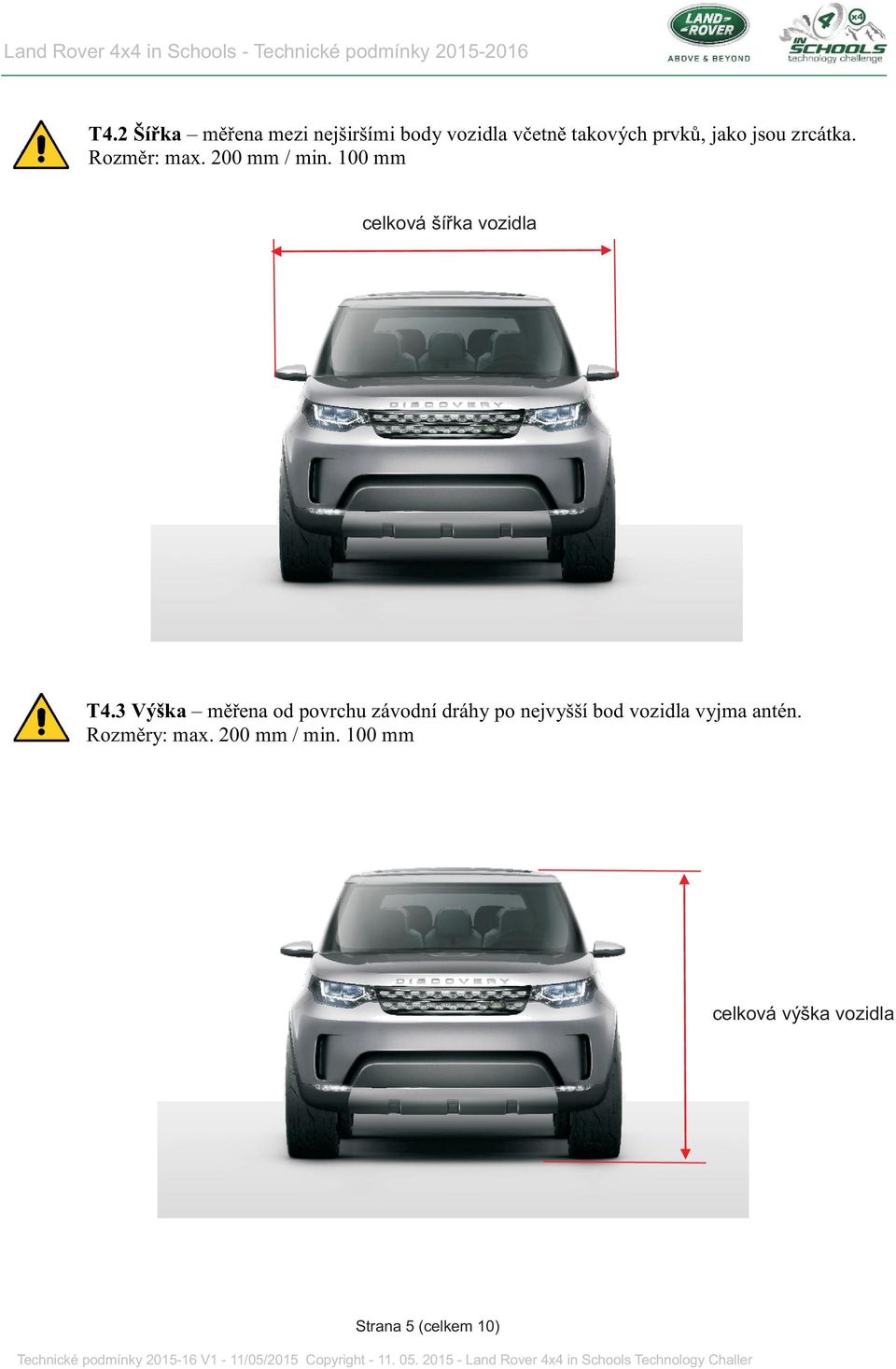 Rozmìr: max. 200 mm / min. 100 mm celková šíøka vozidla T4.