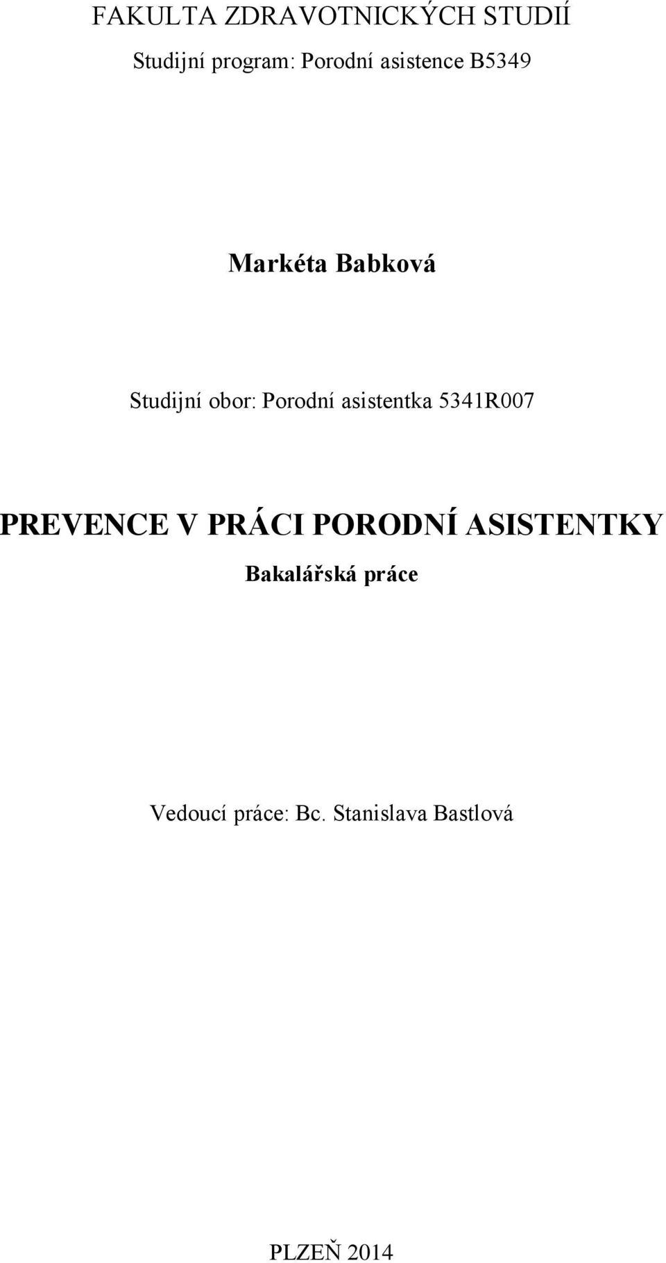 asistentka 5341R007 PREVENCE V PRÁCI PORODNÍ ASISTENTKY