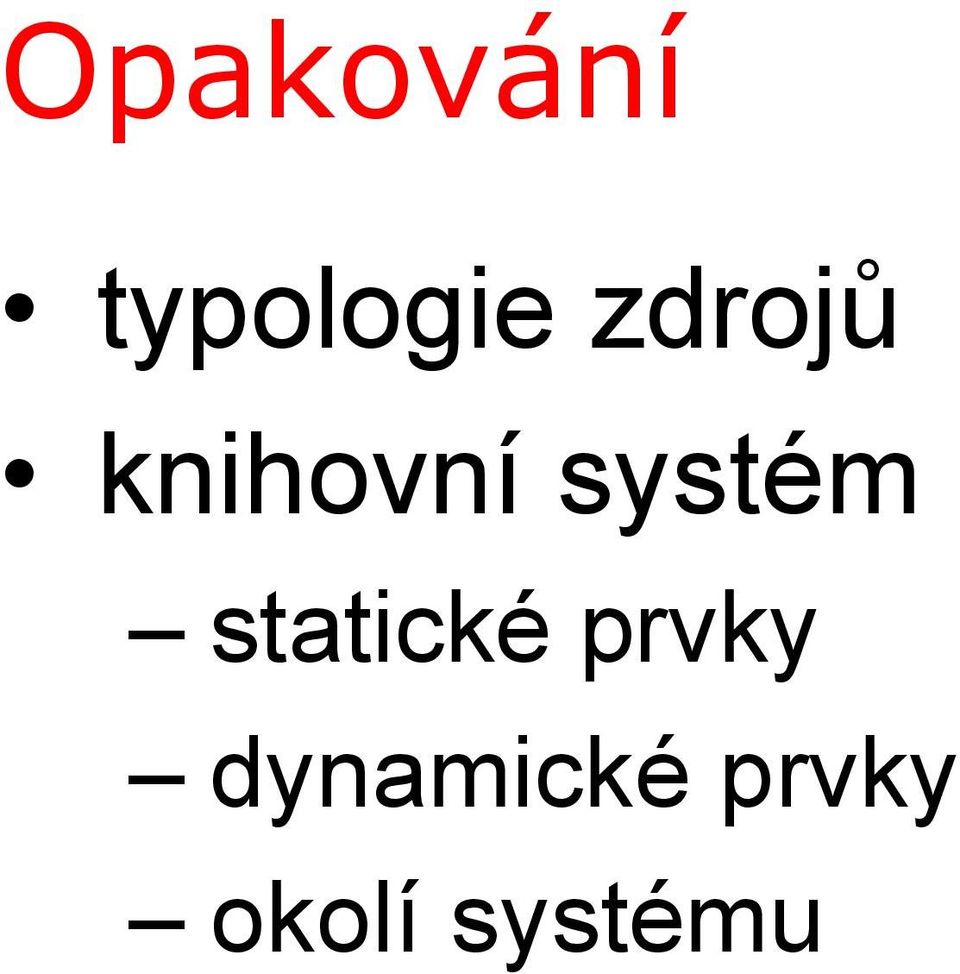 systém statické prvky