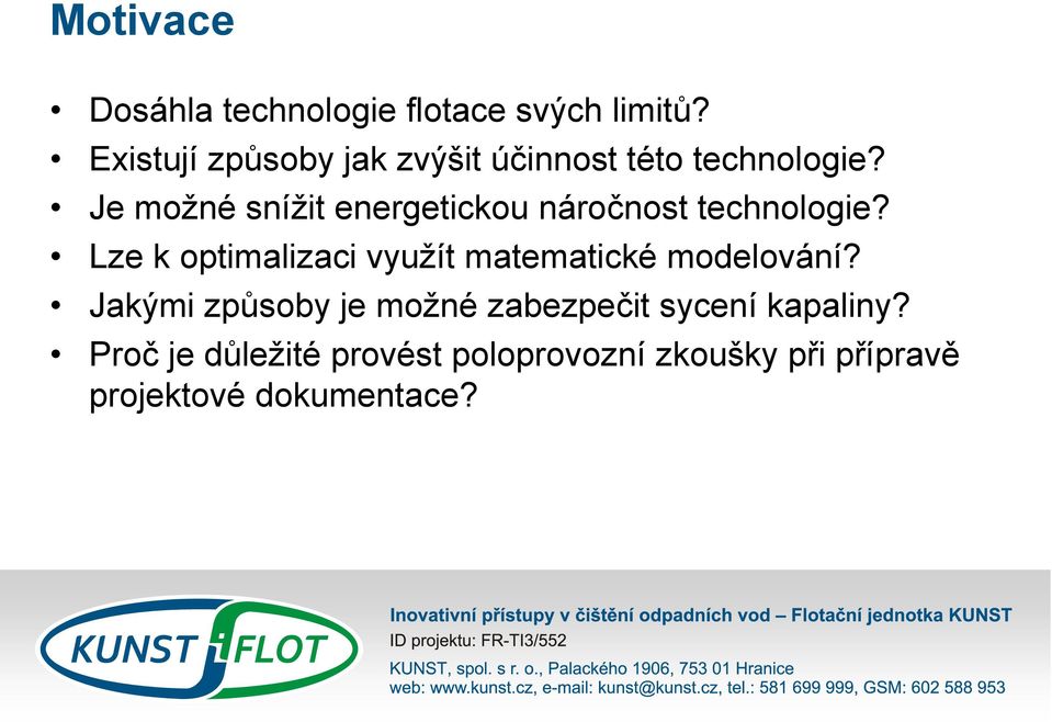 Je možné snížit energetickou náročnost technologie?