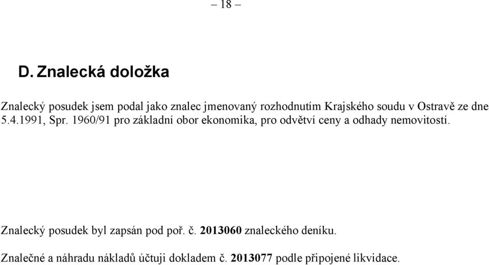 1960/91 pro základní obor ekonomika, pro odvětví ceny a odhady nemovitostí.