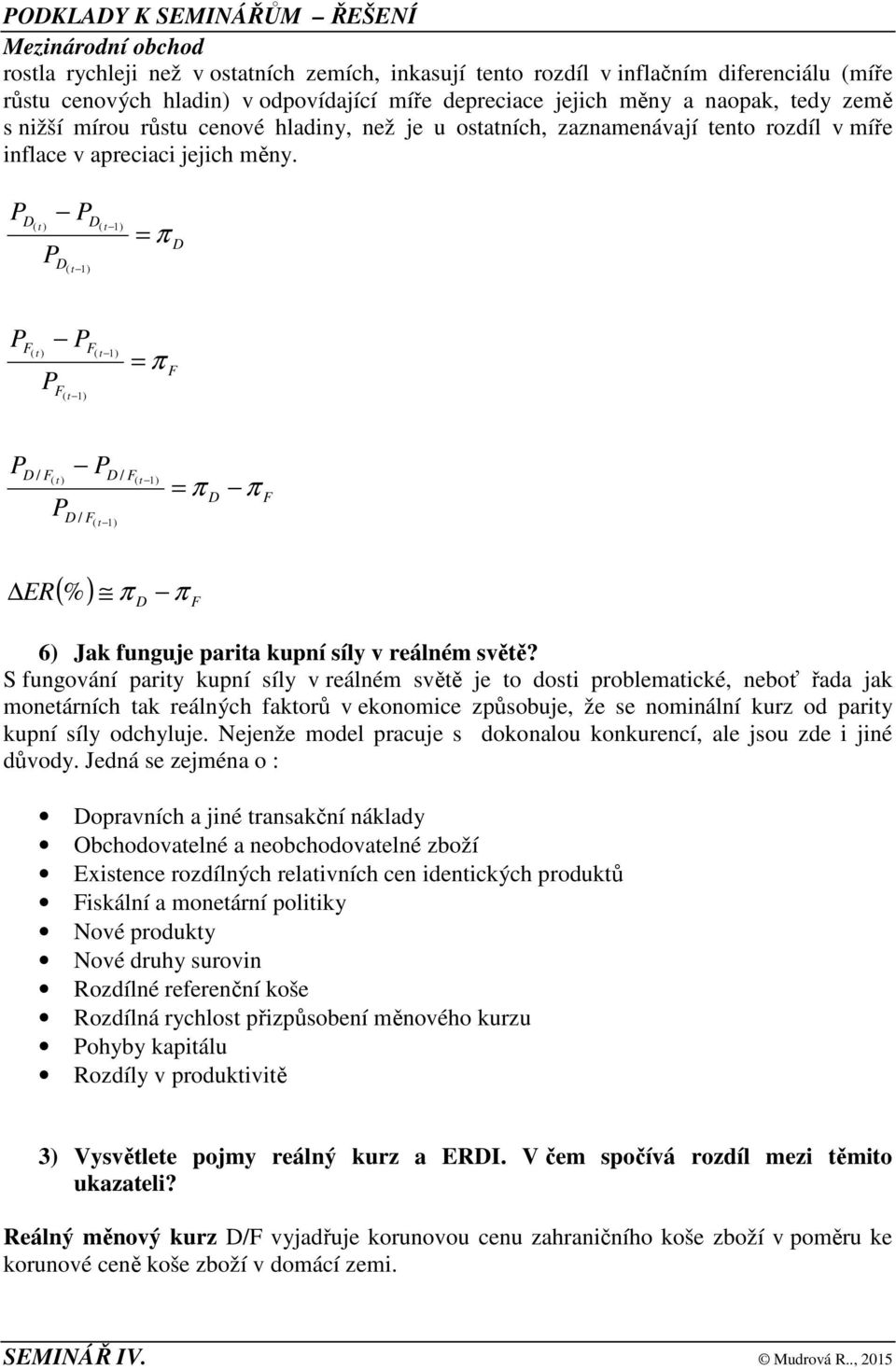 π π 6) Jak funguje parita kupní síly v reálném světě?