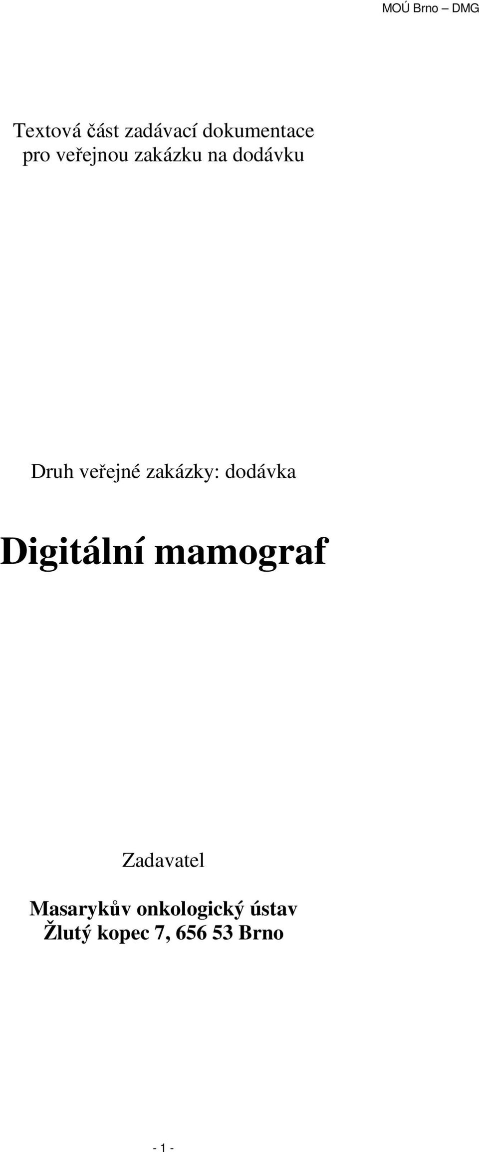 dodávka Digitální mamograf Zadavatel Masarykův
