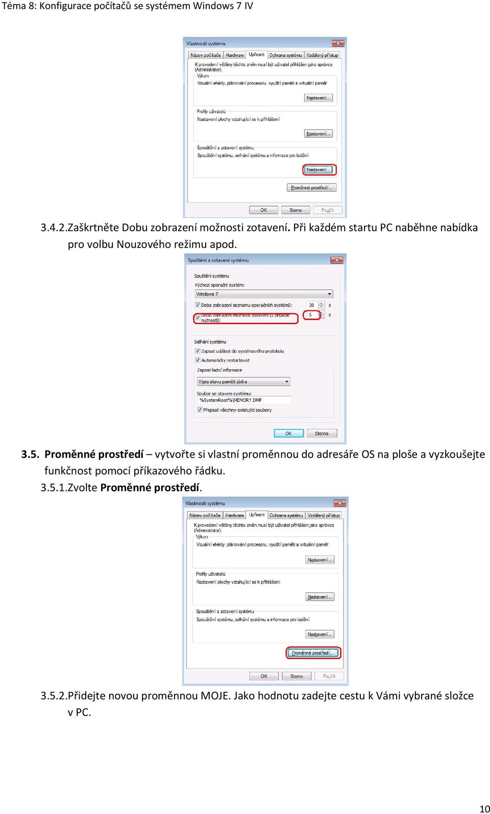 Proměnné prostředí vytvořte si vlastní proměnnou do adresáře OS na ploše a vyzkoušejte