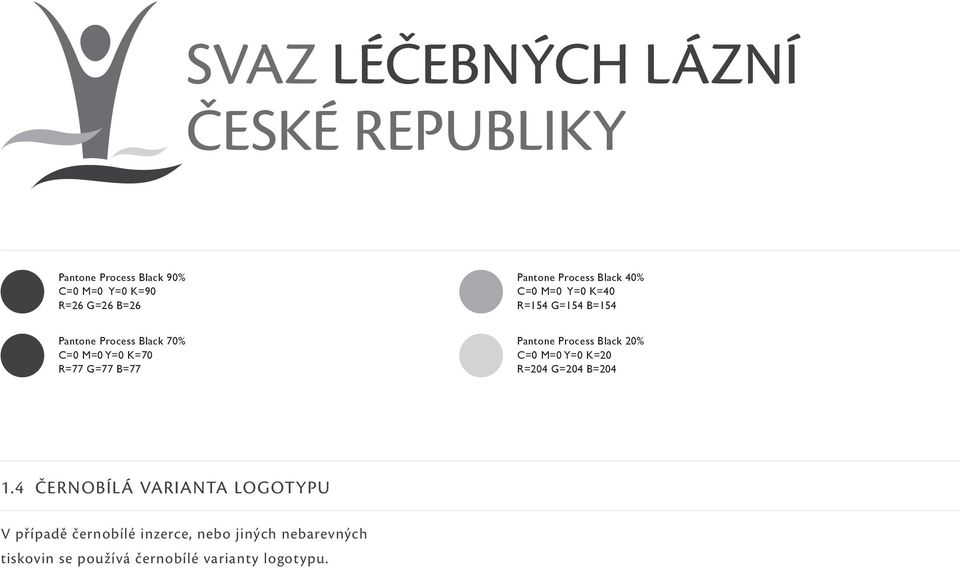 Process Black 20% C=0 M=0 Y=0 K=20 R=204 G=204 B=204 1.