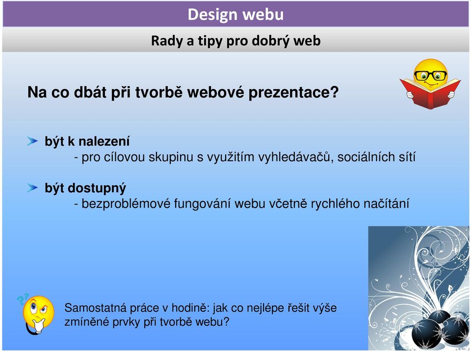 sociálních sítí být dostupný - bezproblémové fungování webu včetně