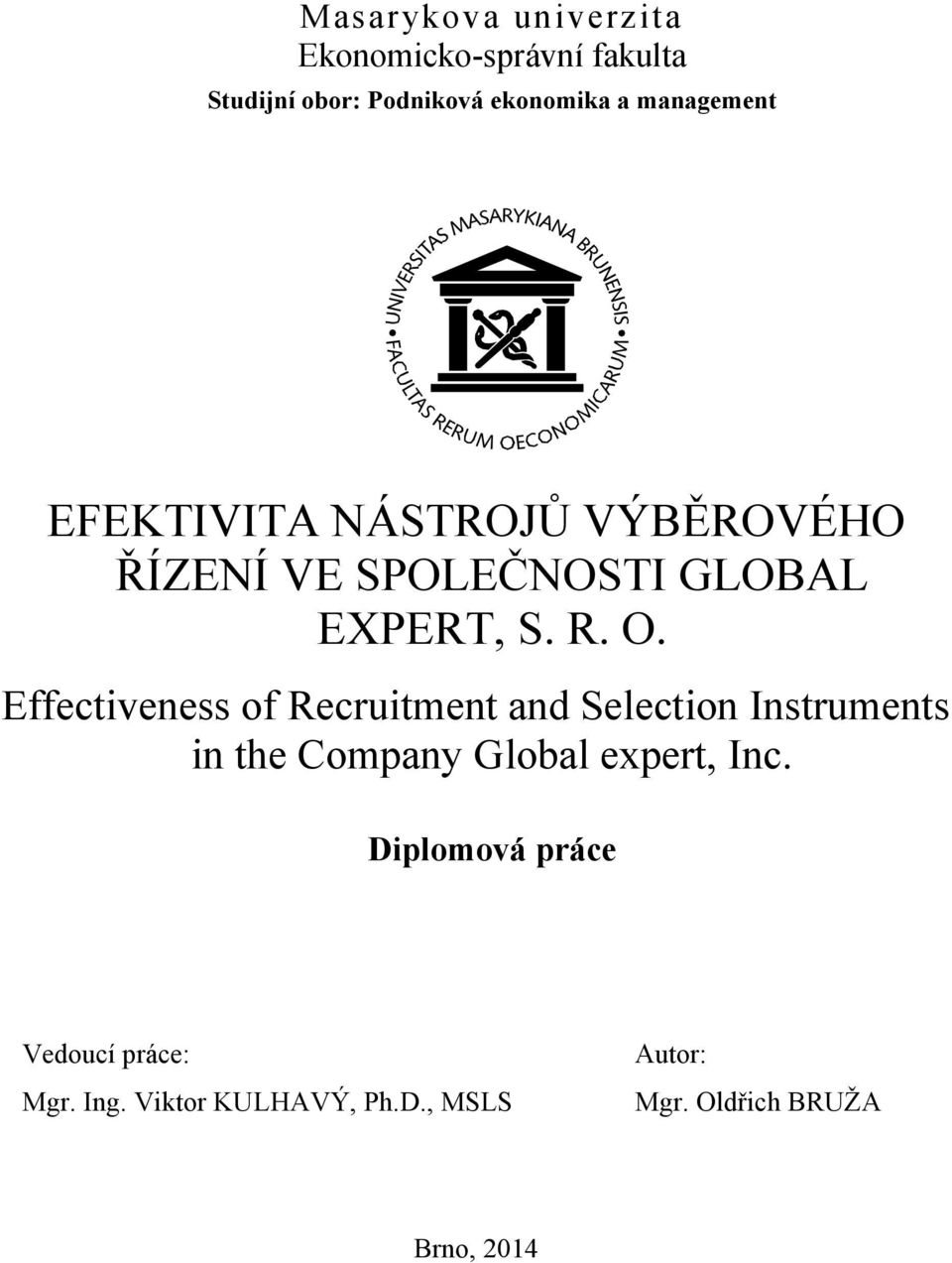Effectiveness of Recruitment and Selection Instruments in the Company Global expert, Inc.