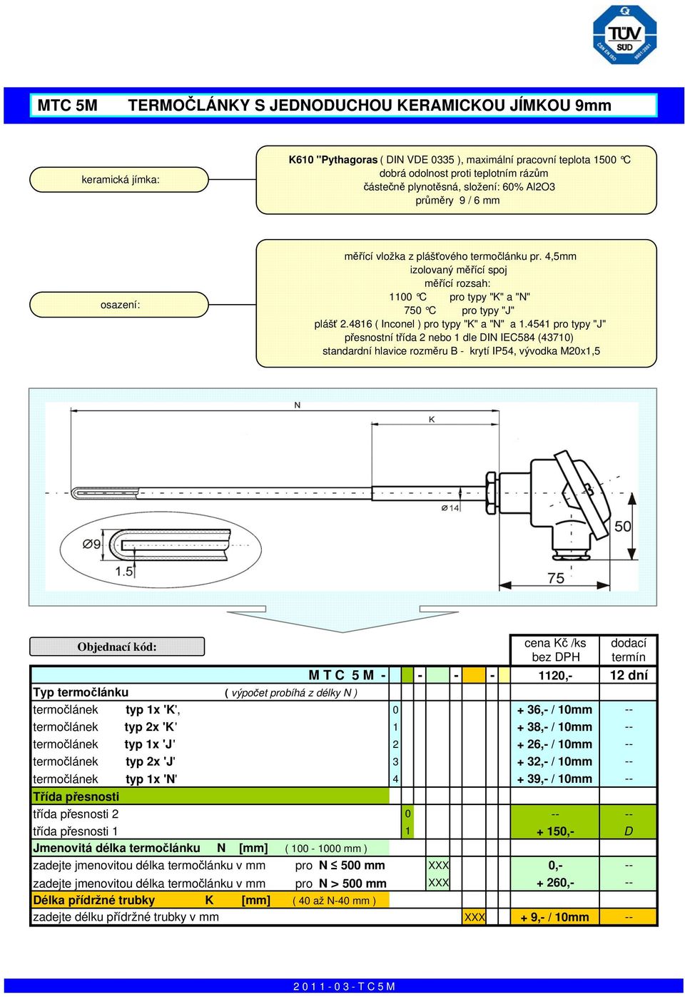 4816 ( Inconel ) pro typy "K" a "N" a 1.