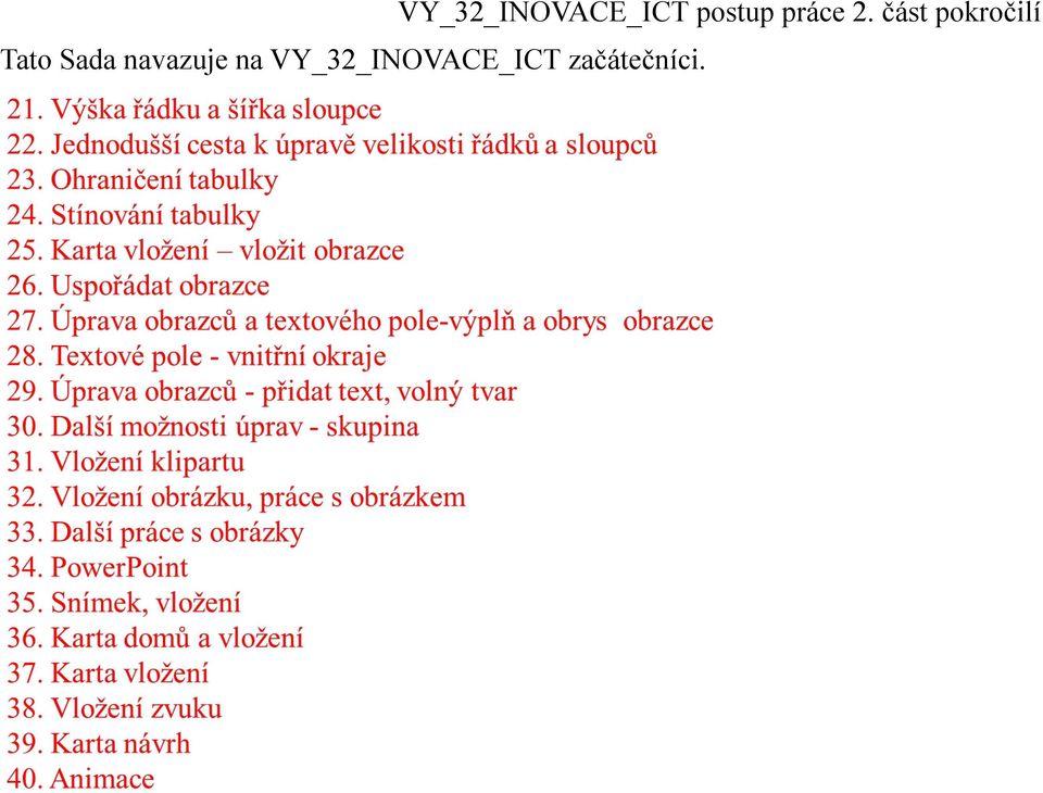 začátečníci.