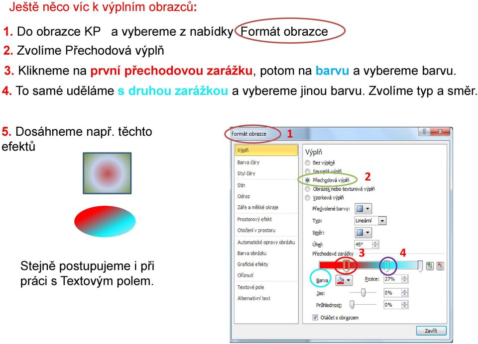 Klikneme na první přechodovou zarážku, potom na barvu a vybereme barvu. 4.