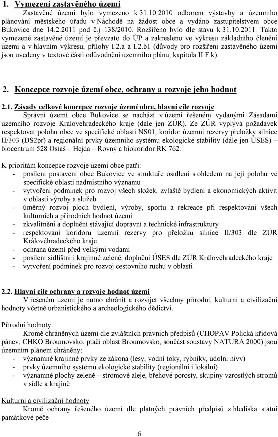 F.k). 2. Koncepce rozvoje území obce, ochrany a rozvoje jeho hodnot 2.1.