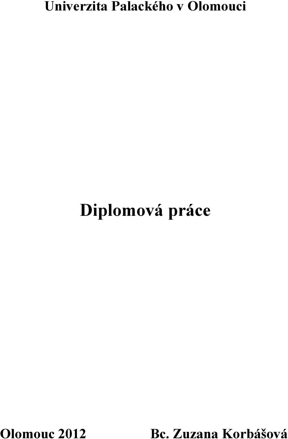 práce Olomouc 2012