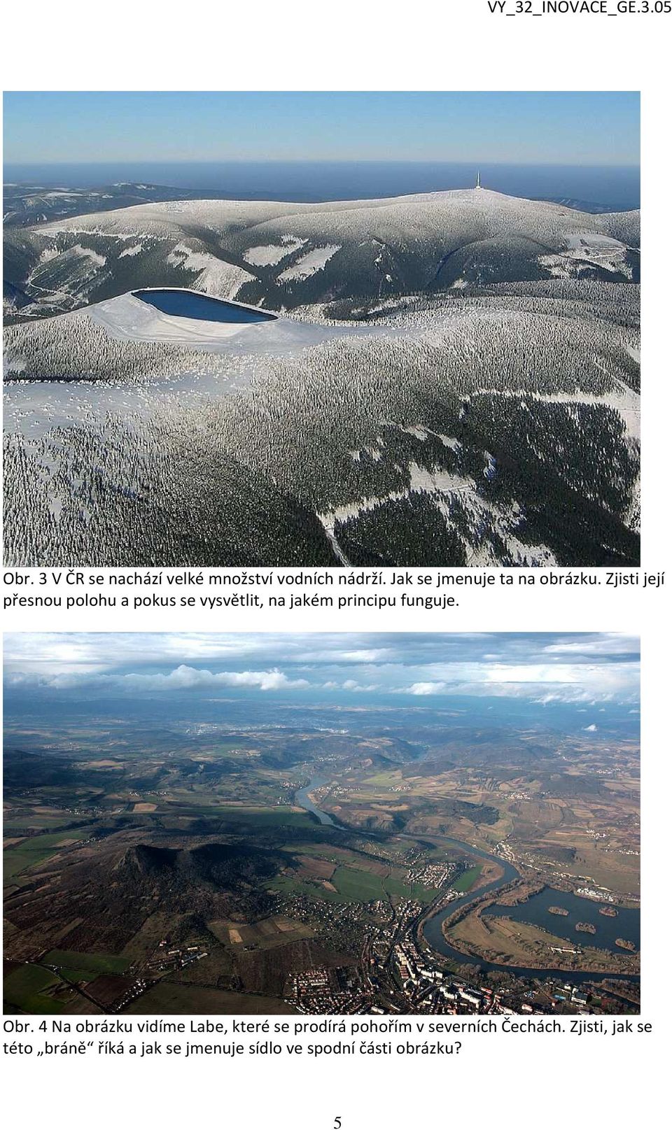 Zjisti její přesnou polohu a pokus se vysvětlit, na jakém principu funguje. Obr.