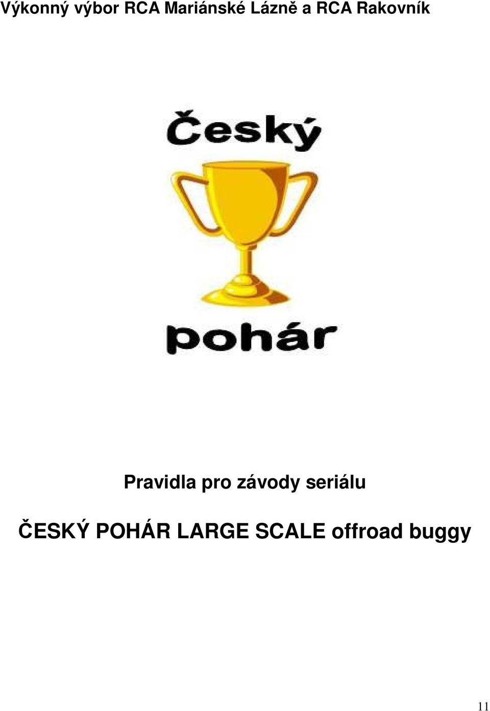 pro závody seriálu ČESKÝ